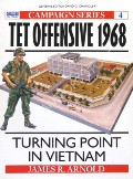 Book cover of Tet Offensive 1968 - Turning Point in Vietnam by ARNOLD, James R.